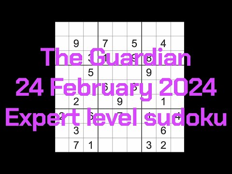 FLUKE WARNING (see comments) Sudoku solution – The Guardian 24 February 2024 Expert level