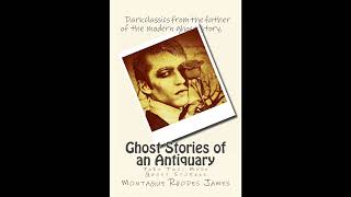 Ghost Stories of an Antiquary: Part 2: More Ghost Stories