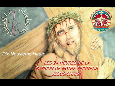 Dix neuvième heure de la Passion - La Crucifixion