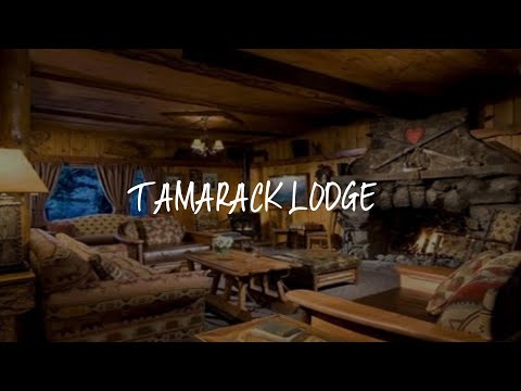 Tamarack Lodge Review - Mammoth Lakes , United States of America