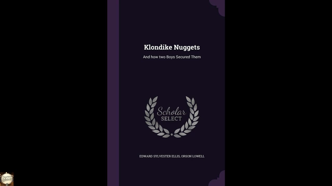 Klondike Nuggets: And how two Boys Secured Them