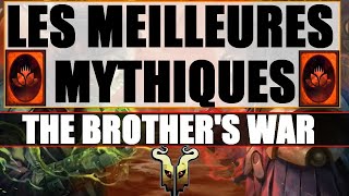 Magic Arena Les meilleures Mythiques Brother's War