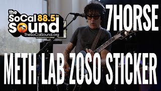 7Horse - Meth Lab Zoso Sticker || The SoCal Sound Sessions In-Studio