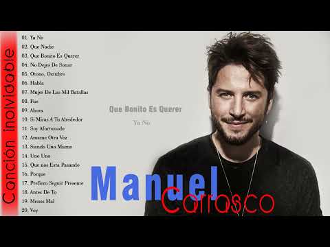 Manuel Carrasco Greatest Hits Full Album 2022 - Manuel Carrasco EXITOS Sus Mejores Canciones