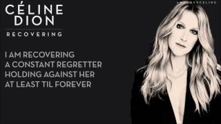 Céline Dion - Recovering [Lyrics]