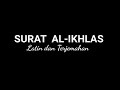 SURAT AL IKHLAS Latin Dan Terjemahan