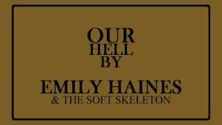 Our Hell (Emily Haines & the Soft Skeleton Cover)