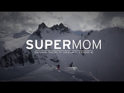 Salomon Freeski TV Season 7 Episode 9 - Super Mom