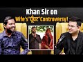 मेरी Wife का Decision था Khan Sir Breaks Silence On Wife S Ghoonghat Controversy