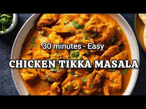 Chicken Tikka Masala | 30 Min Easy Recipe | The Food Dude By Mannu