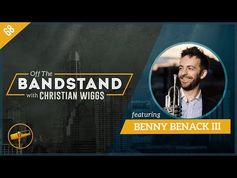 Episode 68: Benny Benack III - "Off The Bandstand"