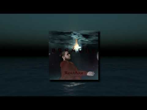 ReapAxe - BREATHE (Edit) [Official Audio]