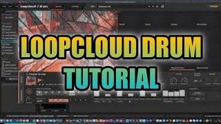 Loopcloud Drum Tutorial - Loopcloud - Loopmasters