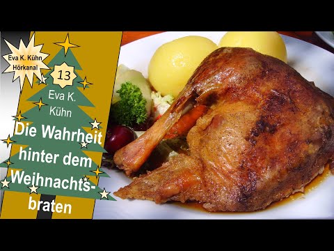 "Die Wahrheit hinter dem Weihnachtsbraten" von Eva K. Kühn / Kurzgeschichte Hörbuch