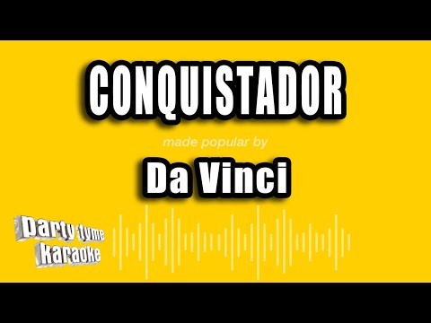 Da Vinci - Conquistador (Versão Karaokê)