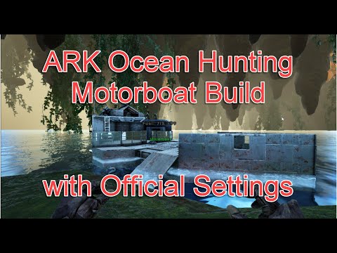 Ark Ocean Hunting Motorboat (Raft) Build - Official Settings
