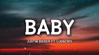 Justin Bieber - Baby (Lyrics) ft. Ludacris &quot;Oh for you, I would have done whateverAnd I just can&#39;t&quot;