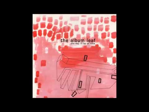 The Sailor - The Album Leaf