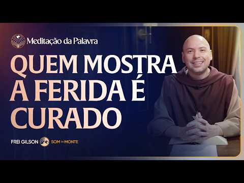 FREI GILSOM-MEDITAÇÃO DA PALAVRA