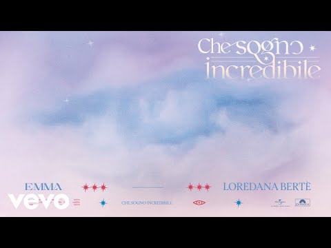 Emma, Loredana Bertè - Che Sogno Incredibile (Visual)