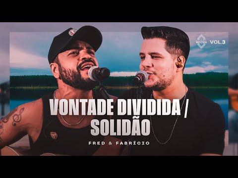 Fred & Fabrício - Vontade Dividida / Solidão (O Sertanejo Respira)