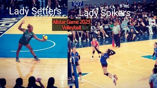 AllStarGame 2023 Star Magic Volleyball|Lady Setters vs Lady Spikers |Jacquey Stories