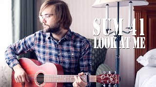 Look at Me (Sum 41 cover)