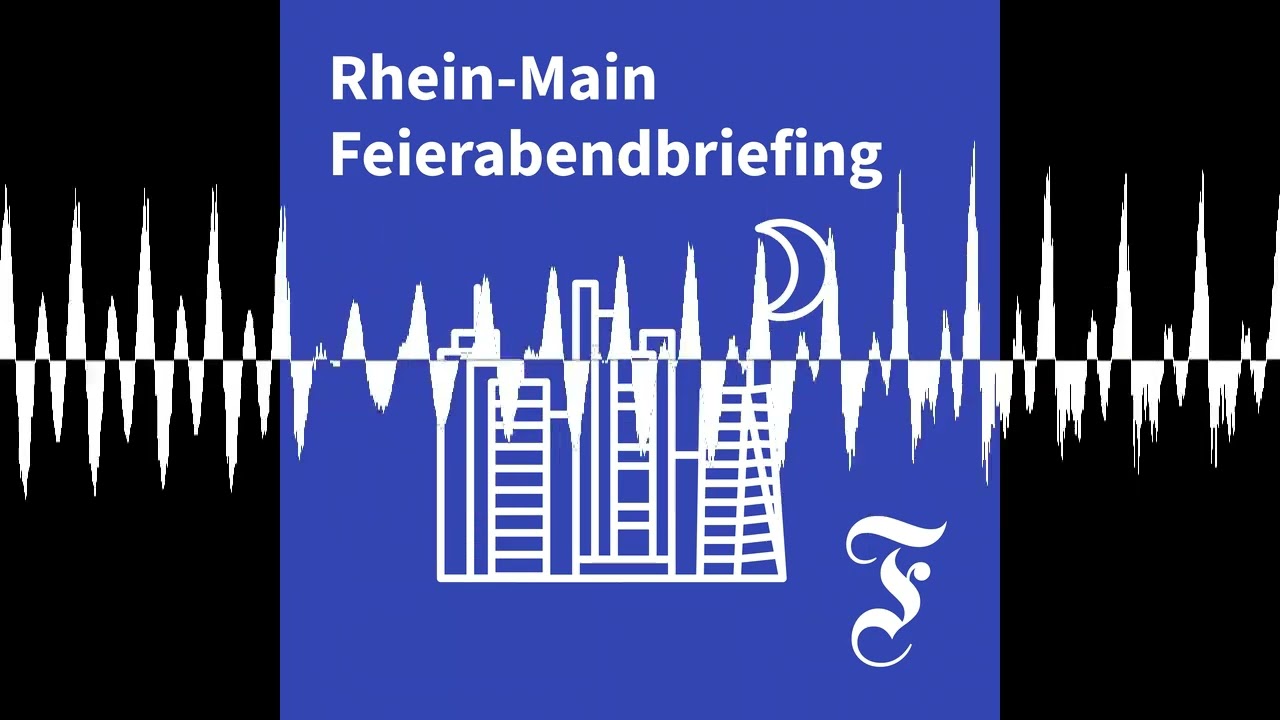 F.A.Z. Rhein-Main Feierabendbriefing vom 10.06.2026 - F.A.Z. Rhein-Main Feierabendbriefing