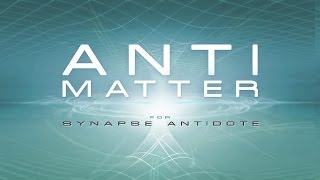 Antimatter ReFill Video Demo - for Synapse Antidote