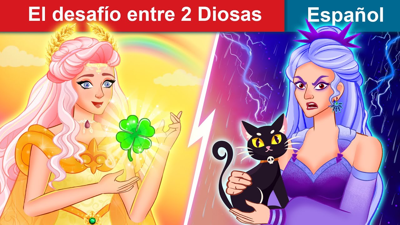 El desafío entre 2 Diosas 👸 Lucky vs Unlucky Godess in Spanish | WOA - Spanish Fairy Tales