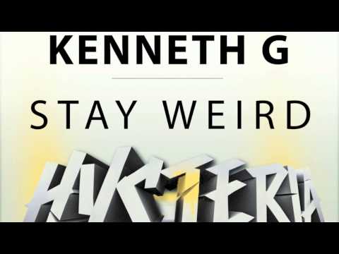 Kenneth G - Stay Weird