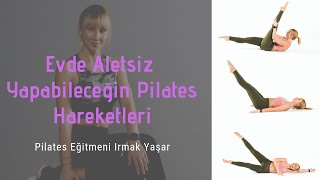 Evde Aletsiz Yapabileceğin Pilates Hareketleri - Irmak Yaşar