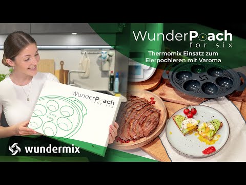 WunderPoach for six | Thermomix Einsatz zum Eierpochieren mit Varoma | Wundermix