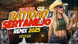 SELEÇÃO  BATIDÃO  SERTANEJO REMIX 2025 🔥 REMIX THIAGO JHONATHAN 💕 SO AS TOPS ,EM VERSÕES REMIXES 🔊🔊🚀