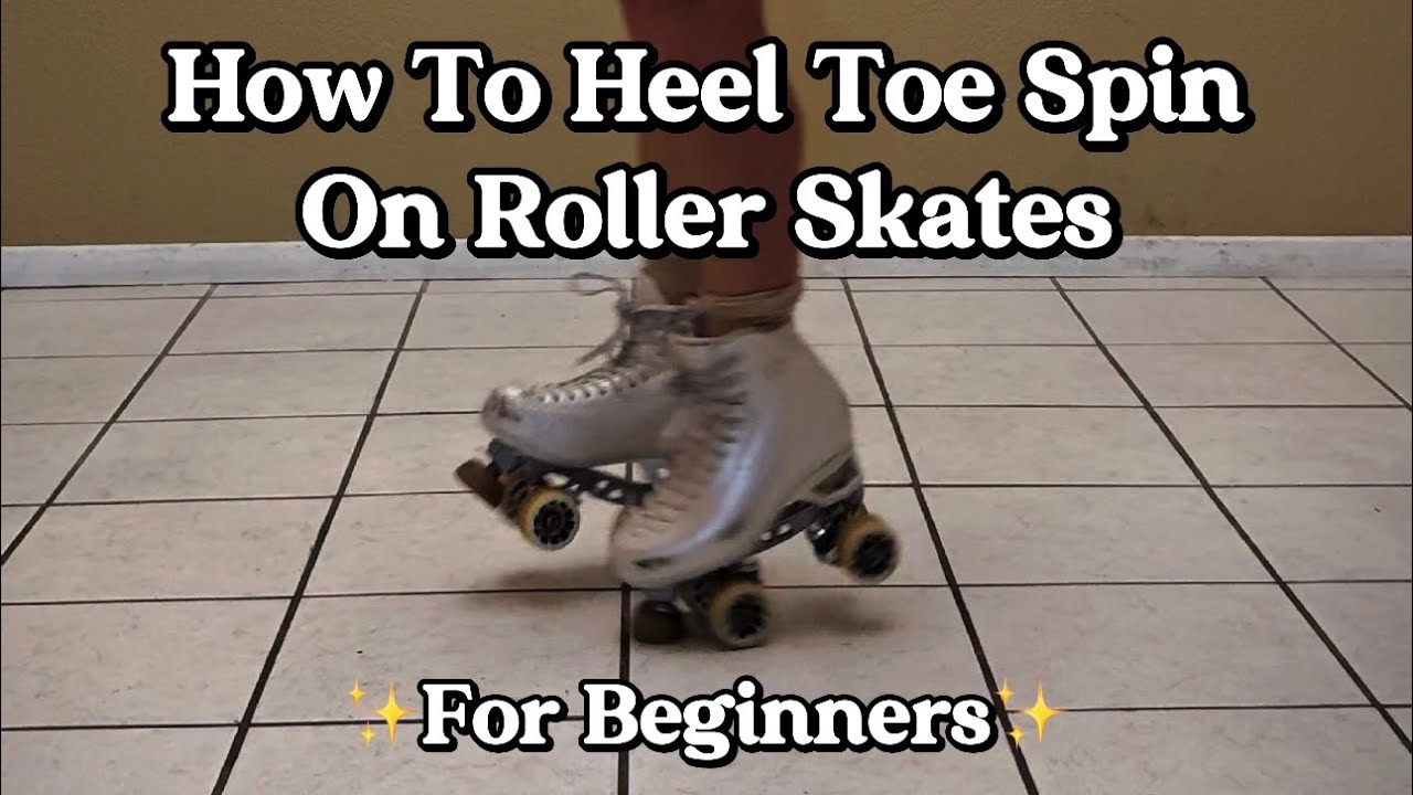 How to Heel Toe Spin on Roller Skates for beginners