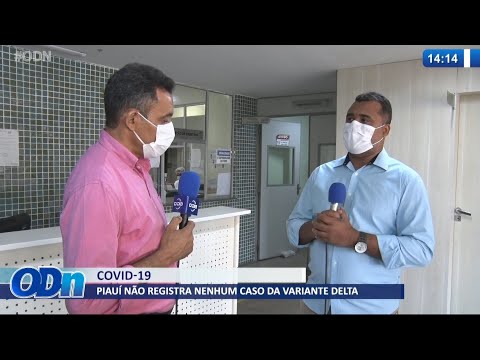 Piauí não registra nenhum caso da variante delta 22 07 2021