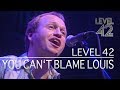 Level 42 - You Can't Blame Louis (Live At Reading Concert Hall, 01.12.2001)