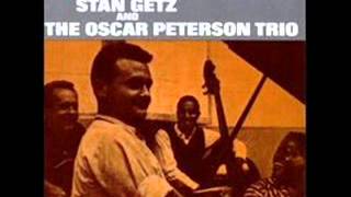 Stan Getz &amp; Oscar Peterson Trio - I&#39;m Glad There Is You