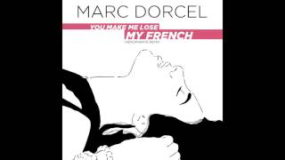 Marc Dorcel - You Make Me Lose My French (Hiérophante Remix)