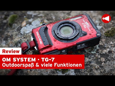 OM SYSTEM TG-7 - Die robuste Outdoorkamera