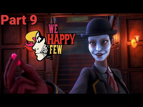 We Happy Few Walkthrough Arthur Part 9