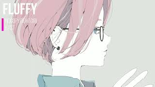 【初音ミク】FLUFFY【オリジナル】【Electropop】