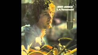 Bert Jansch - Open Up The Watergate