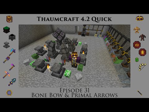 Thaumcraft Quick 4.2 E31 - Bone Bow and Primal Arrows