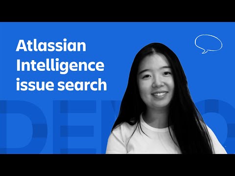 Atlassian Intelligence issue search | Demo Den | Atlassian