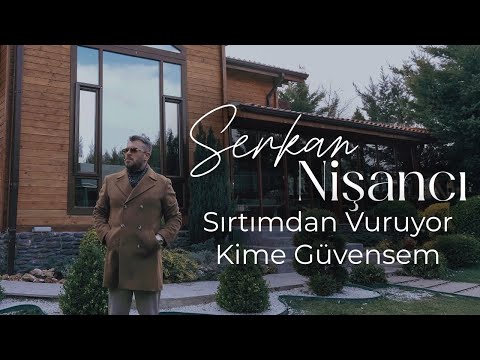 Serkan Nişancı - Sırtımdan Vuruyor Kime Güvensem