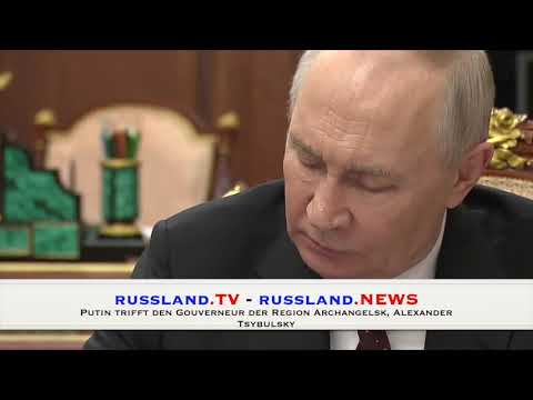 Putin trifft den Gouverneur der Region Archangelsk, Alexander Tsybulsky