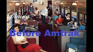 What Was Railroad Dining Like Before Amtrak?