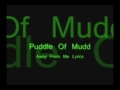 Puddle of Mudd - Away from Me Lyrics {Uncensored}