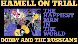 Hamell On Trial - Bobby And The Russians [Audio Stream]